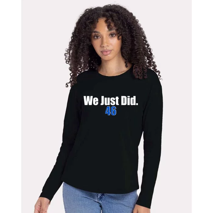 We Just Did 46th President Womens Cotton Relaxed Long Sleeve T-Shirt