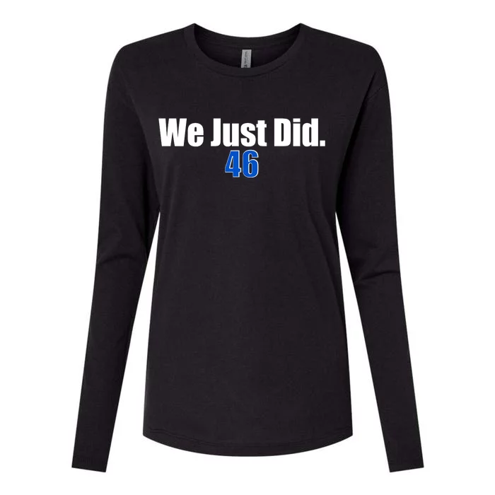 We Just Did 46th President Womens Cotton Relaxed Long Sleeve T-Shirt