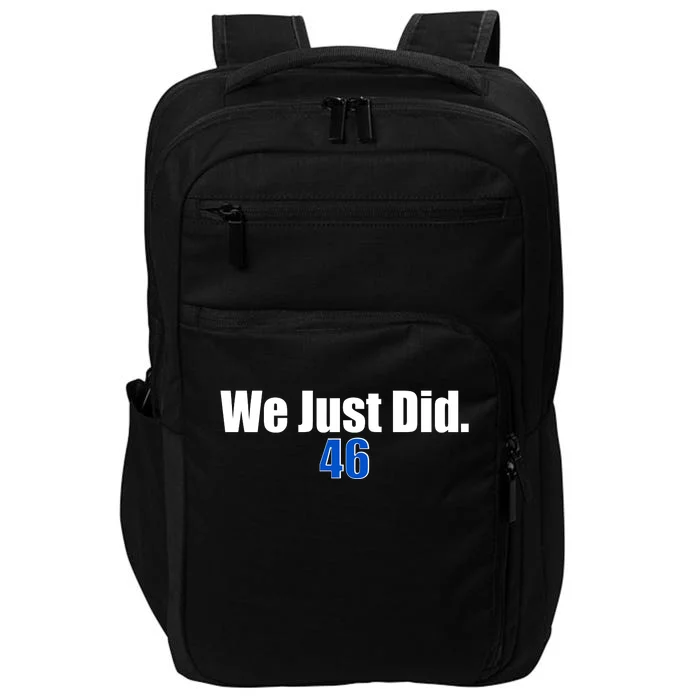 We Just Did 46th President Impact Tech Backpack