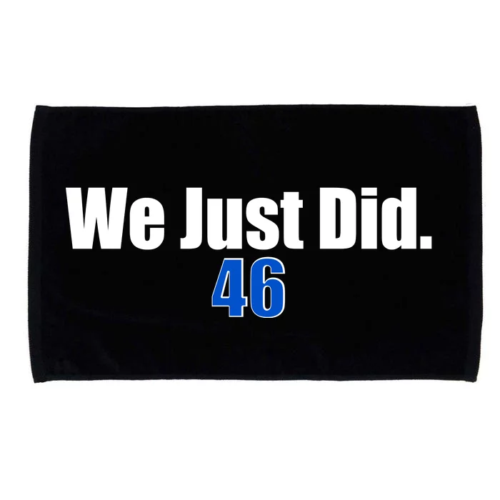 We Just Did 46th President Microfiber Hand Towel