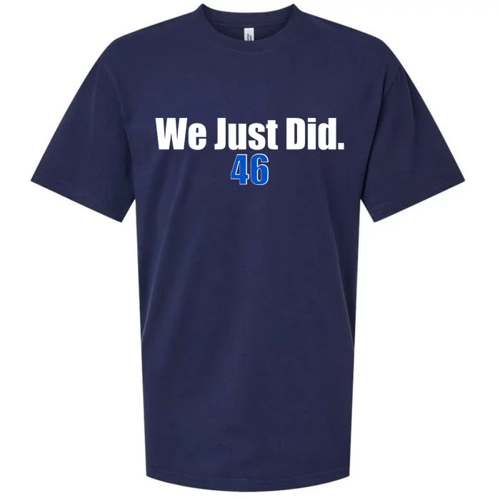 We Just Did 46th President Sueded Cloud Jersey T-Shirt