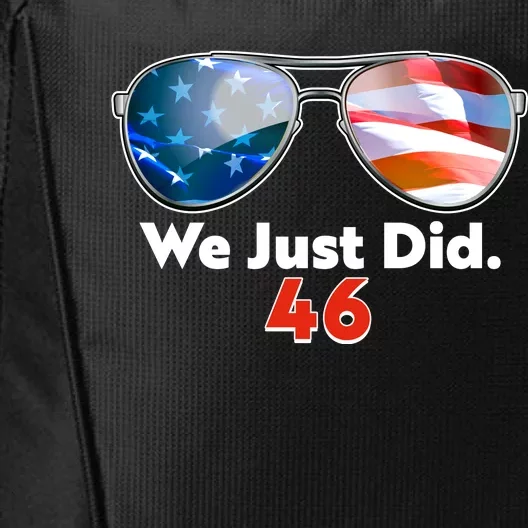 We Just Did Joe Biden President Elect 46 US Flag Sunglasses City Backpack