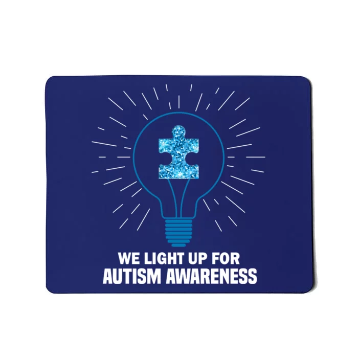 We Light It Up For Autism Awareness Mousepad