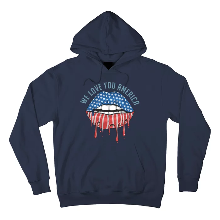 We Love You America Lips Hoodie