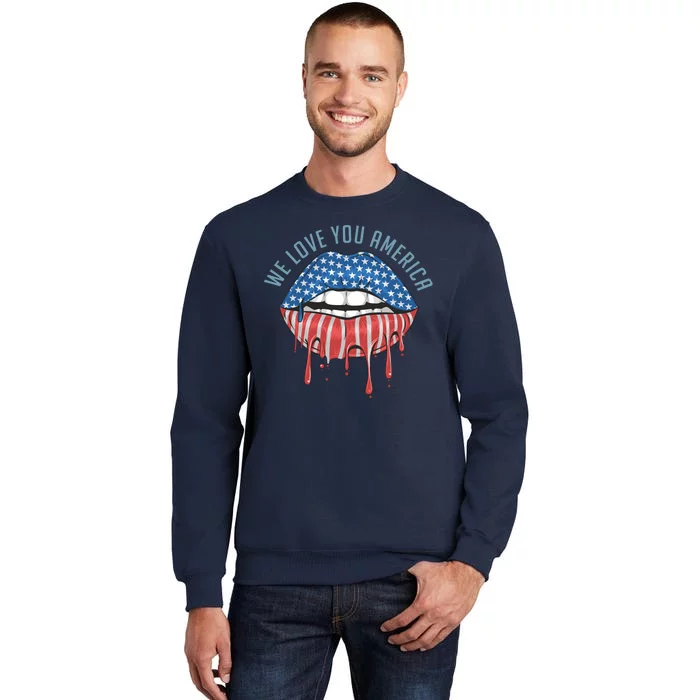 We Love You America Lips Tall Sweatshirt