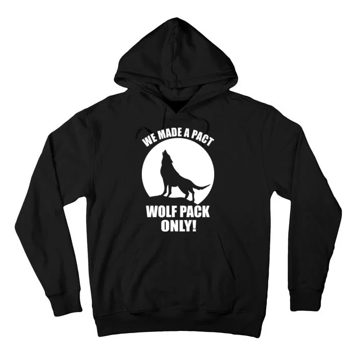 We Made A Pact Wolf Pack Only Tall Hoodie