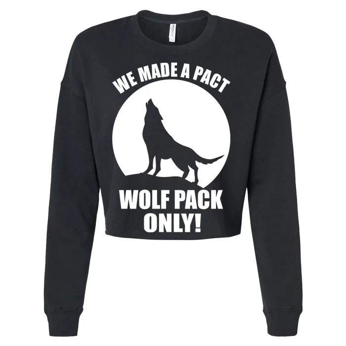 We Made A Pact Wolf Pack Only Cropped Pullover Crew