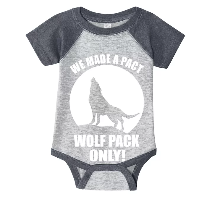 We Made A Pact Wolf Pack Only Infant Baby Jersey Bodysuit