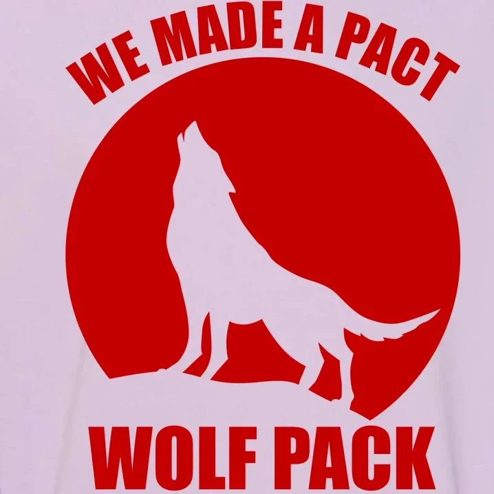 We Made A Pact Wolf Pack Only Garment-Dyed Sweatshirt