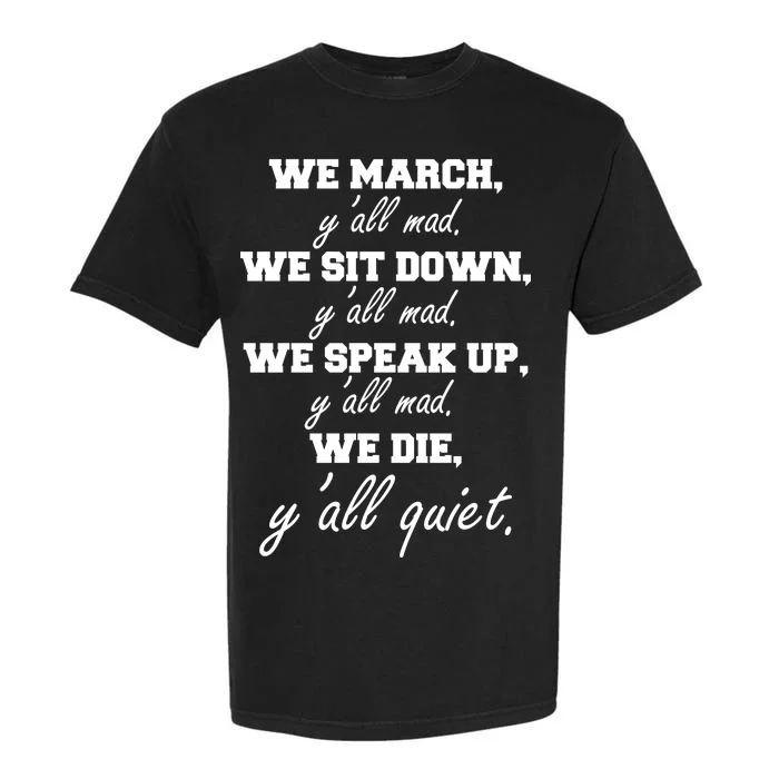 We March, Y'all Mad. Women's Rights Saying Garment-Dyed Heavyweight T-Shirt