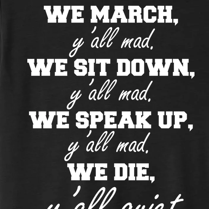 We March, Y'all Mad. Women's Rights Saying ChromaSoft Performance T-Shirt