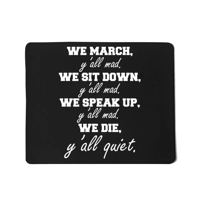 We March, Y'all Mad. Women's Rights Saying Mousepad