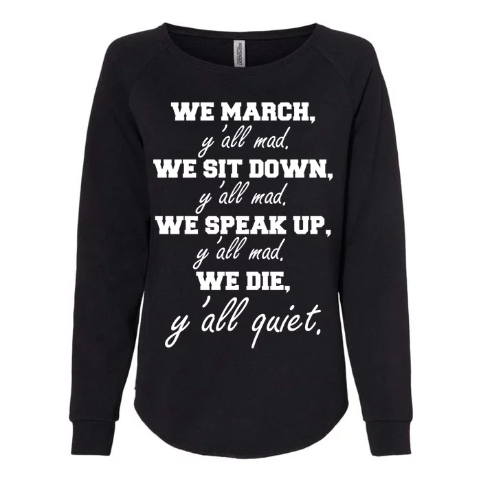 We March, Y'all Mad. Women's Rights Saying Womens California Wash Sweatshirt