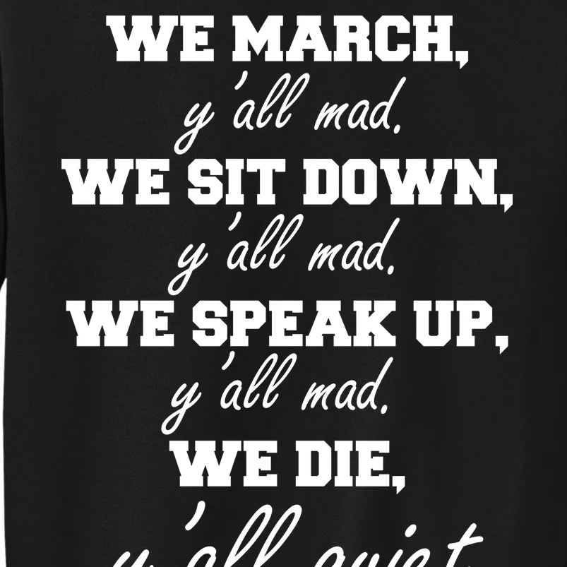 We March, Y'all Mad. Women's Rights Saying Tall Sweatshirt