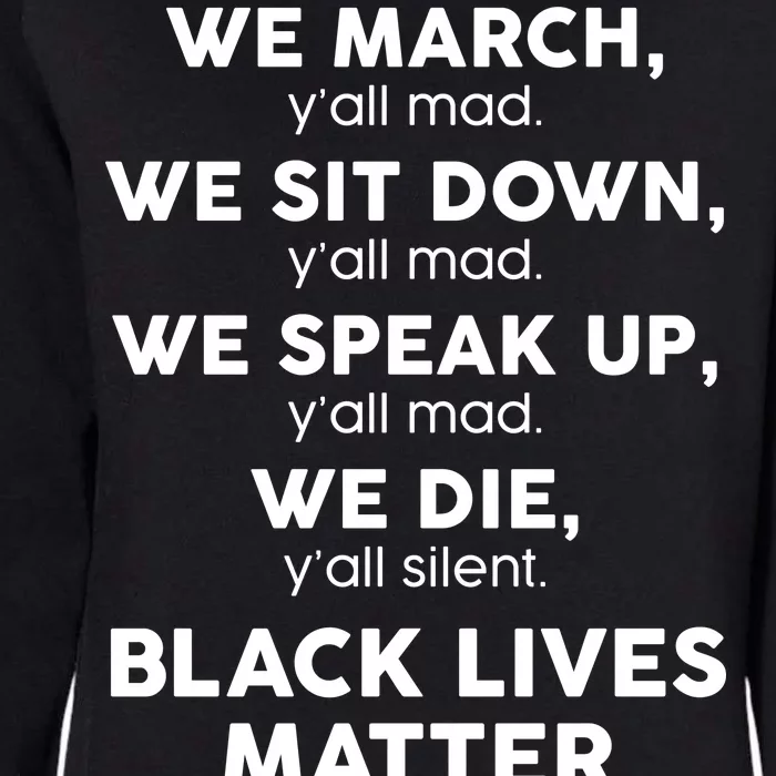 We March Y'all Mad Black Lives Matter Womens California Wash Sweatshirt