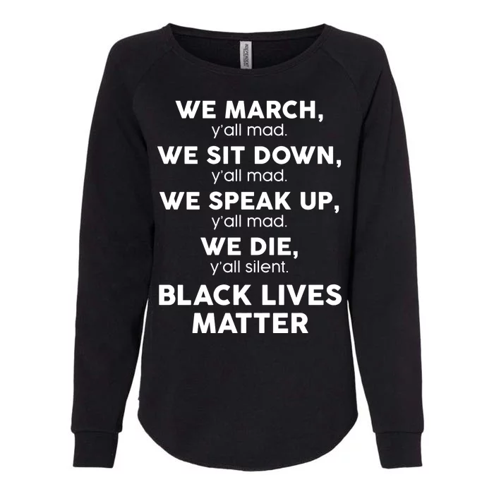 We March Y'all Mad Black Lives Matter Womens California Wash Sweatshirt