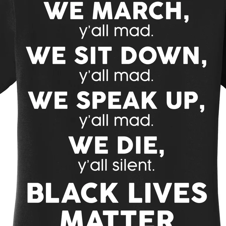 We March Y'all Mad Black Lives Matter Women's T-Shirt