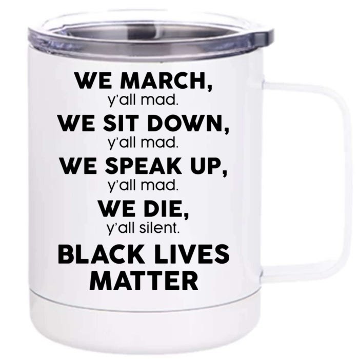 We March Y'all Mad Black Lives Matter Front & Back 12oz Stainless Steel Tumbler Cup