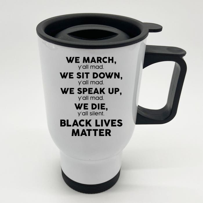 We March Y'all Mad Black Lives Matter Front & Back Stainless Steel Travel Mug