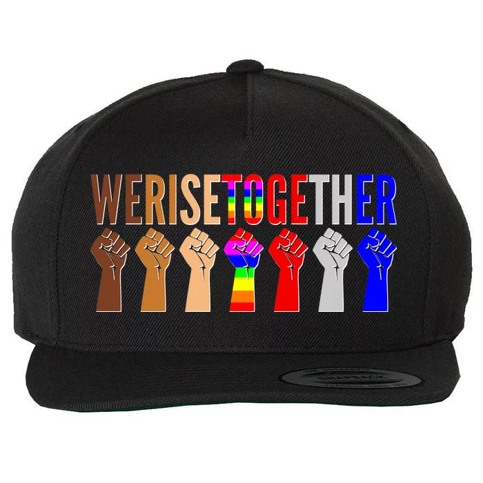 We Rise Together Unity Protest Support Wool Snapback Cap