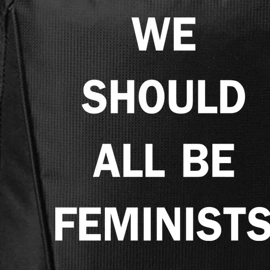 We Should All Be Feminists Women's Rights City Backpack