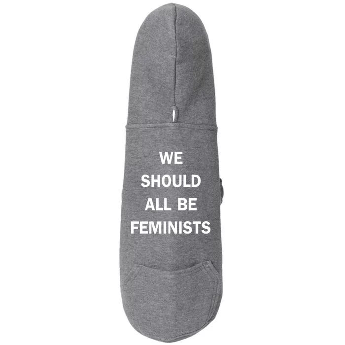 We Should All Be Feminists Women's Rights Doggie 3-End Fleece Hoodie