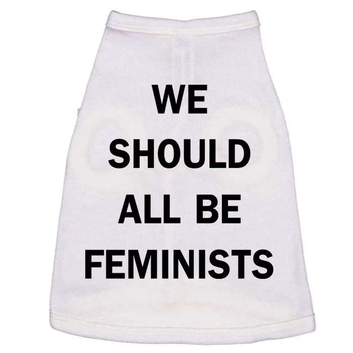 We Should All Be Feminists Women's Rights Doggie Tank