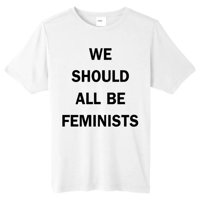 We Should All Be Feminists Women's Rights ChromaSoft Performance T-Shirt