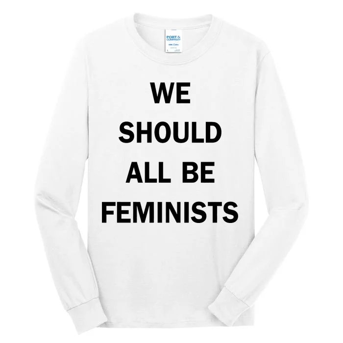 We Should All Be Feminists Women's Rights Tall Long Sleeve T-Shirt