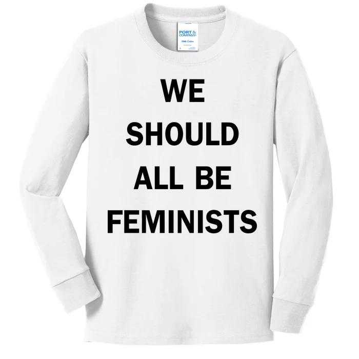 We Should All Be Feminists Women's Rights Kids Long Sleeve Shirt