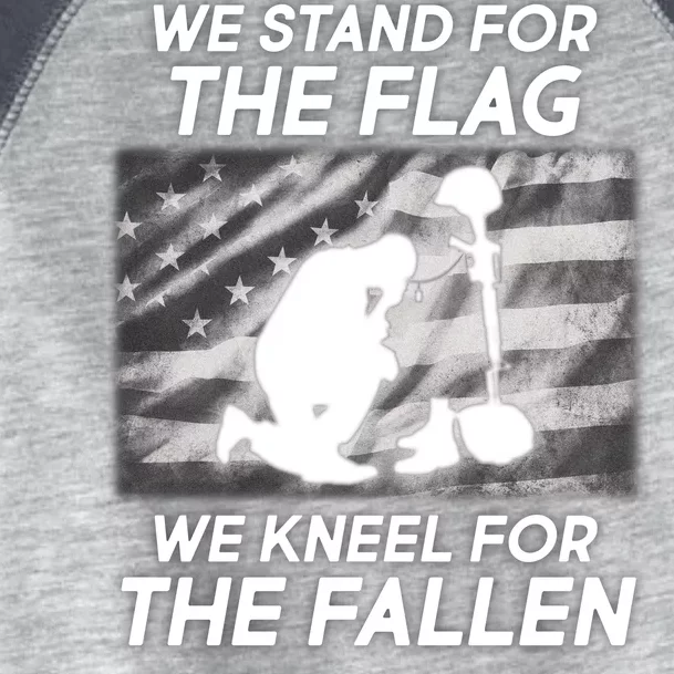 We Stand For The Flag We Kneel For The Fallen Toddler Fine Jersey T-Shirt