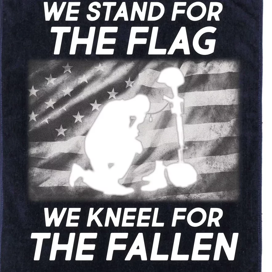 We Stand For The Flag We Kneel For The Fallen Platinum Collection Golf Towel