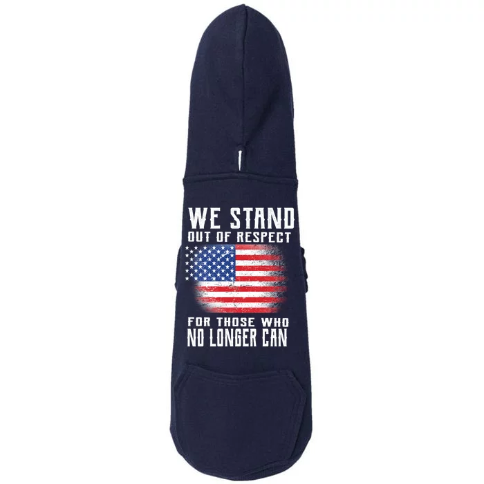 We Stand Out Of Respect For Those Who No Longer Can Doggie 3-End Fleece Hoodie