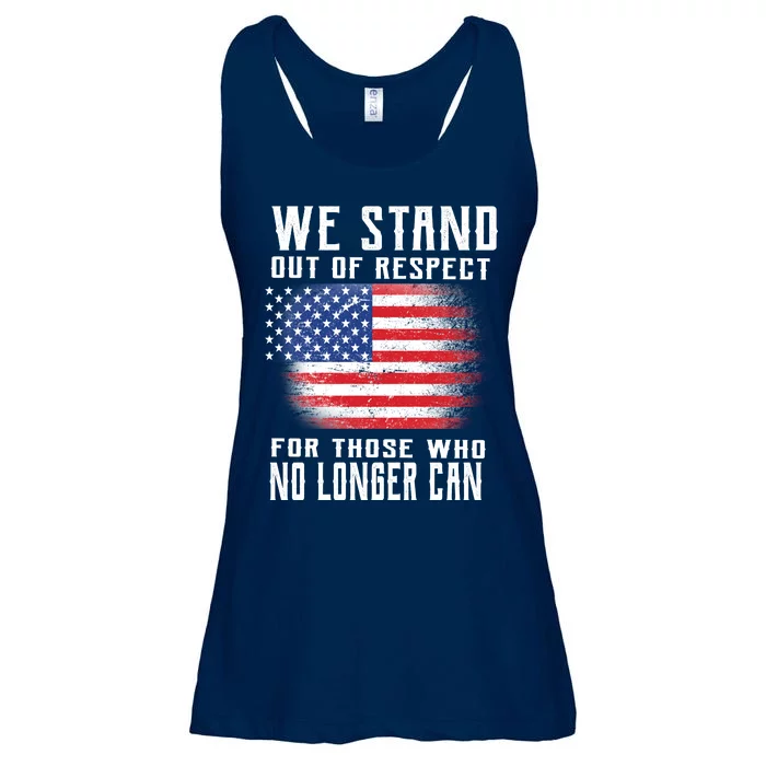 We Stand Out Of Respect For Those Who No Longer Can Ladies Essential Flowy Tank