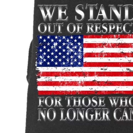 We Stand Out Of Respect Support Our Troops Doggie 3-End Fleece Hoodie