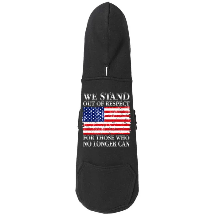 We Stand Out Of Respect Support Our Troops Doggie 3-End Fleece Hoodie