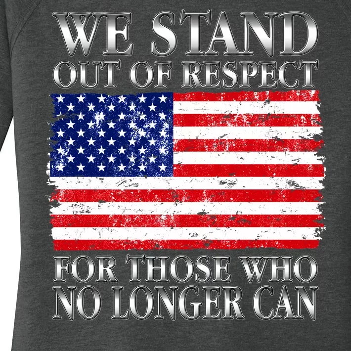 We Stand Out Of Respect Support Our Troops Women's Perfect Tri Tunic Long Sleeve Shirt