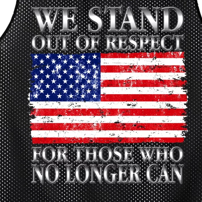 We Stand Out Of Respect Support Our Troops Mesh Reversible Basketball Jersey Tank