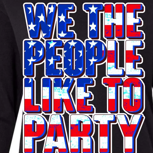 We The People Like To Party Womens Cotton Relaxed Long Sleeve T-Shirt