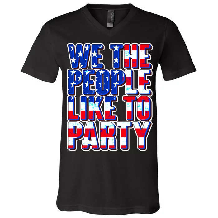 We The People Like To Party V-Neck T-Shirt