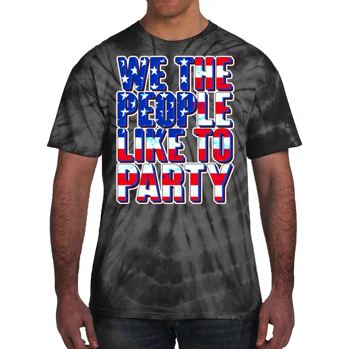 We The People Like To Party Tie-Dye T-Shirt