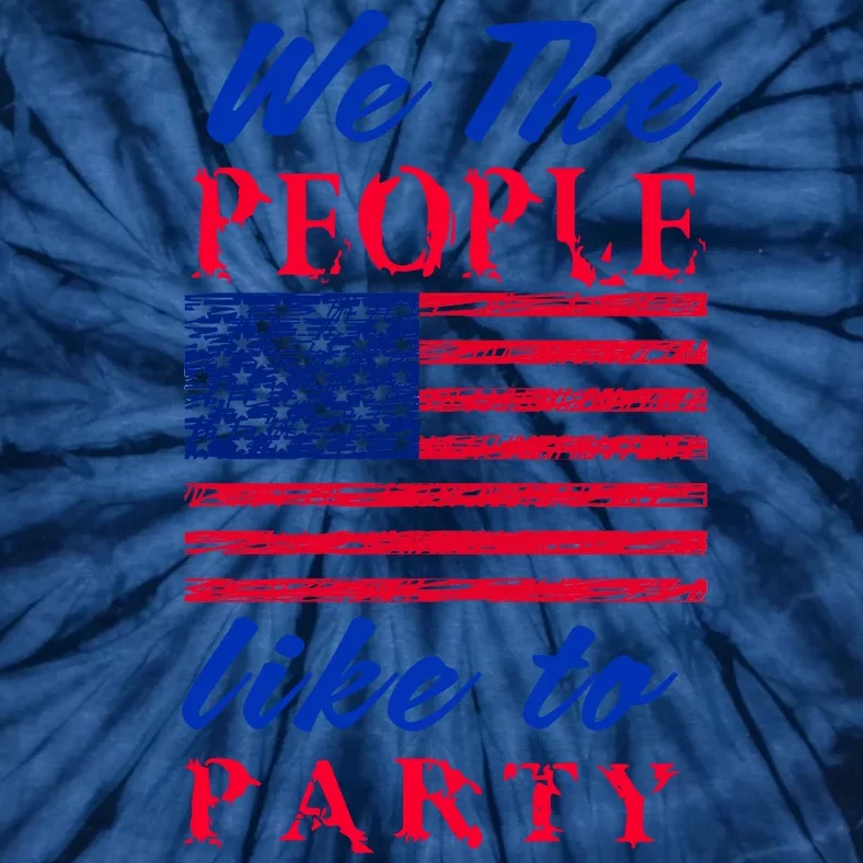 We The People Like To Party In The USA Tie-Dye T-Shirt