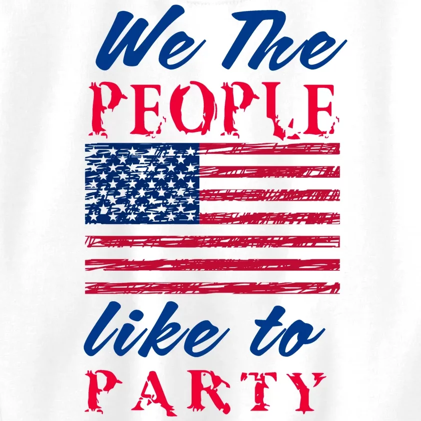 We The People Like To Party In The USA Kids Sweatshirt