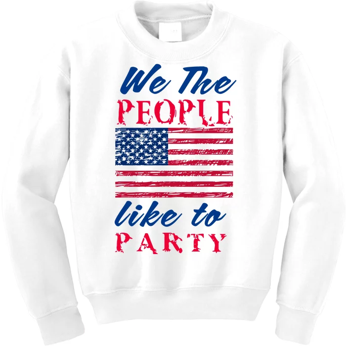 We The People Like To Party In The USA Kids Sweatshirt