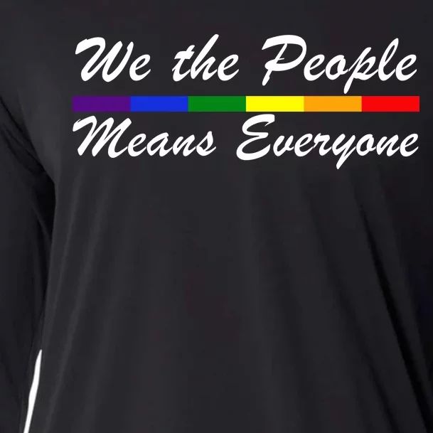 We The People Means Everyone LGBT Cooling Performance Long Sleeve Crew