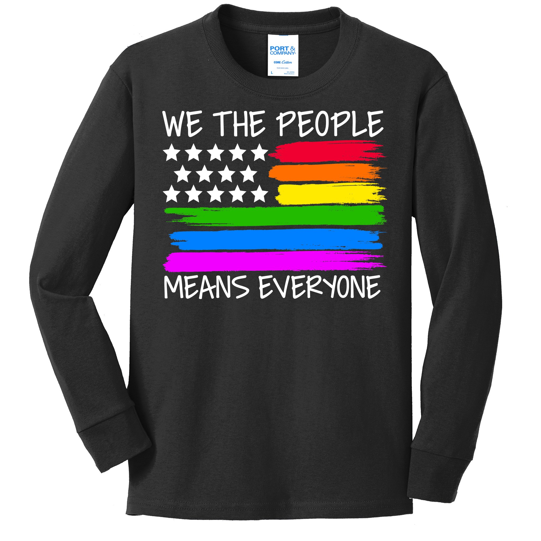 We The People Means Everyone Rainbow LGBT Flag Kids Long Sleeve