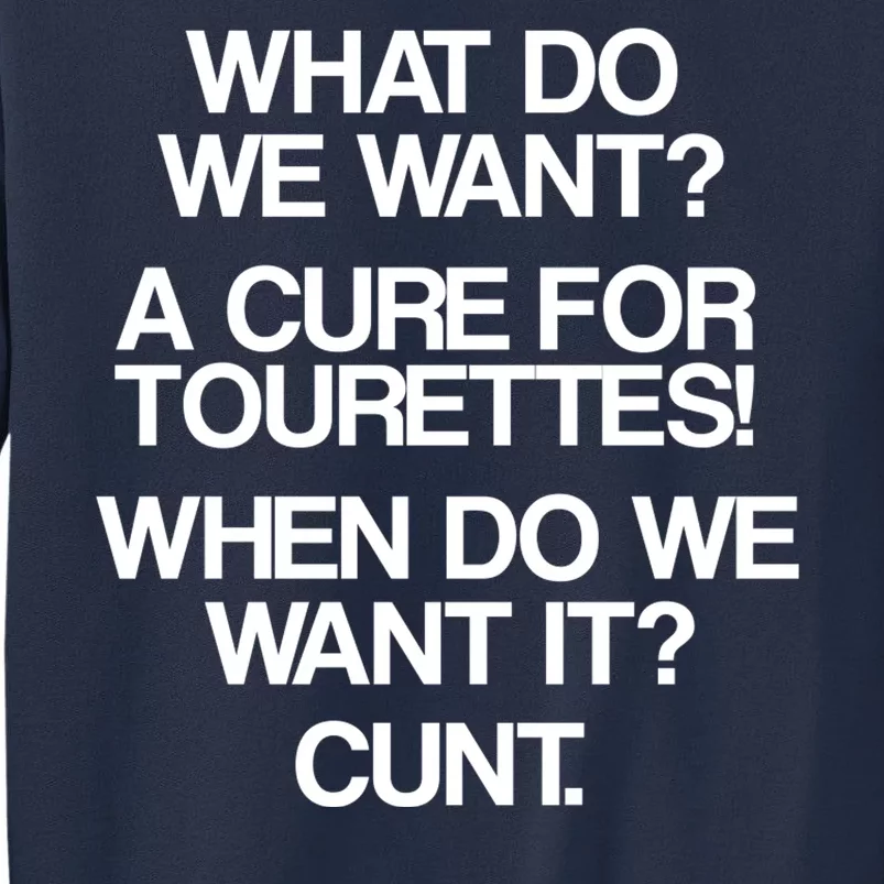 We Want A Cure For Tourettes Sweatshirt