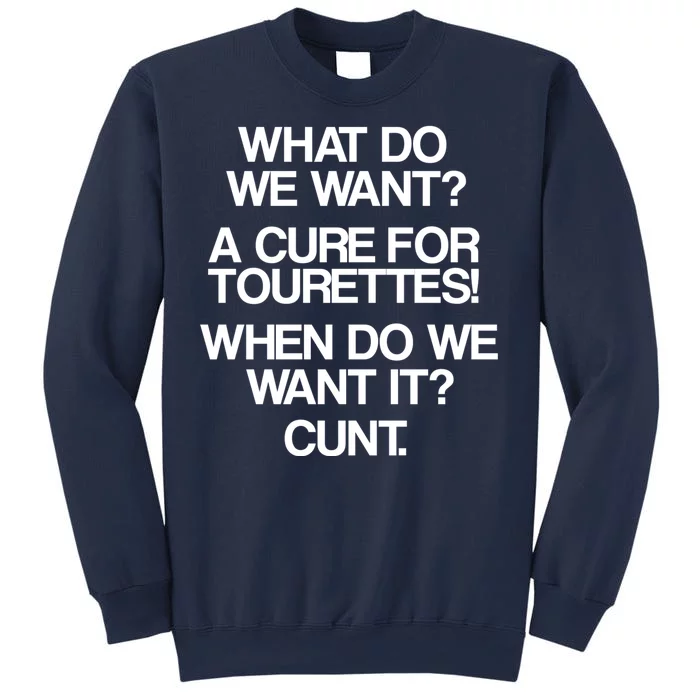 We Want A Cure For Tourettes Sweatshirt