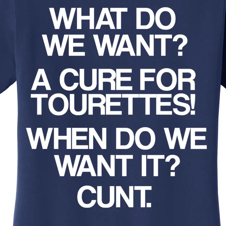 We Want A Cure For Tourettes Women's T-Shirt