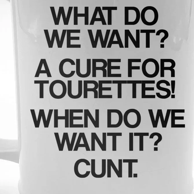 We Want A Cure For Tourettes Front & Back Beer Stein